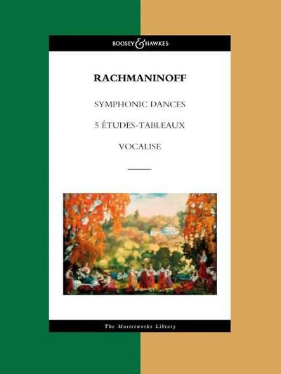Symphonic Dances, 5 Etudes Tableaux, Vocalise: The Masterworks Library - Sergei Rachmaninoff