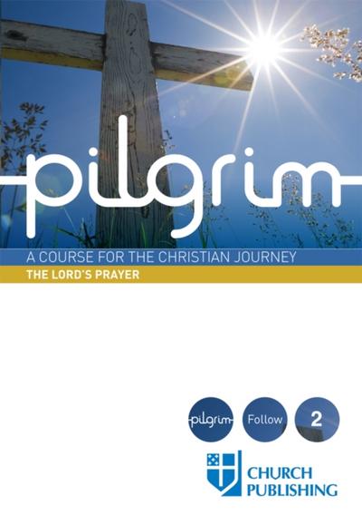 Pilgrim - The Lord’s Prayer