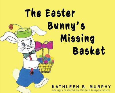 The Easter Bunny’s Missing Basket