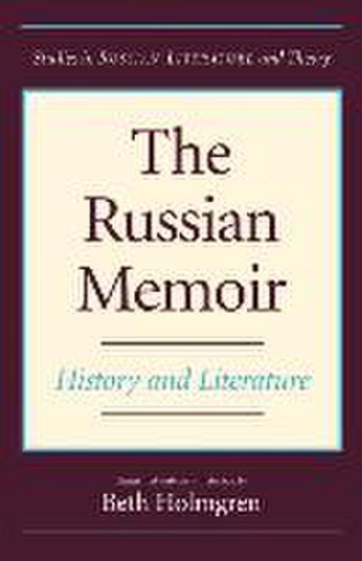 The Russian Memoir: History and Literature