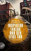 Inspektor Takeda und der leise Tod von Henrik Siebold | Ebook