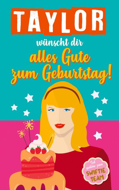 Taylor wünscht dir alles Gute zum Geburtstag