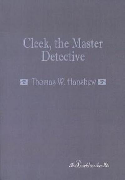Cleek, the Master Detective