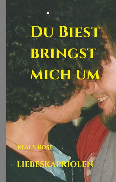 DU BIEST BRINGST MICH UM