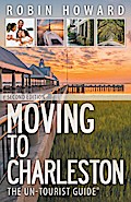 Moving to Charleston: The Un-Tourist Guide