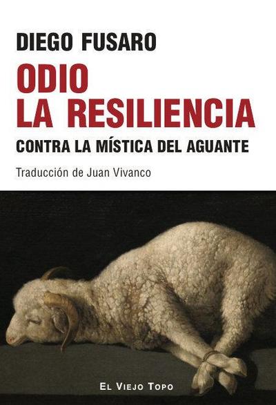 Odio la resiliencia: contra la mística del aguante