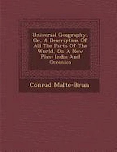 Universal Geography, Or, A Description Of All The Parts Of The World, On A New Plan: India And Oceanica