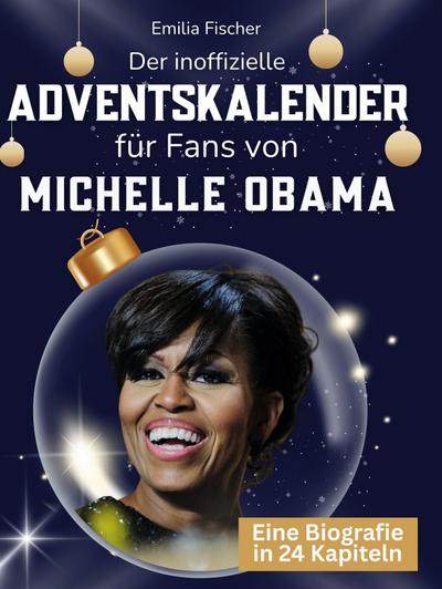 Der inoffizielle Adventskalender für Fans von Michelle Obama
