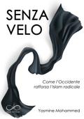 Senza velo: come l’Occidente rafforza l’Islam radicale