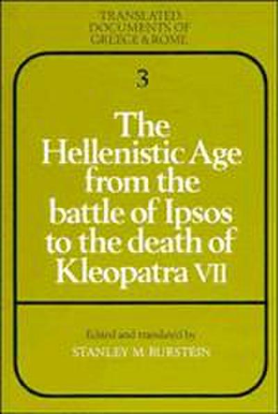 The Hellenistic Age from the Battle of Ipsos to the Death of Kleopatra VII