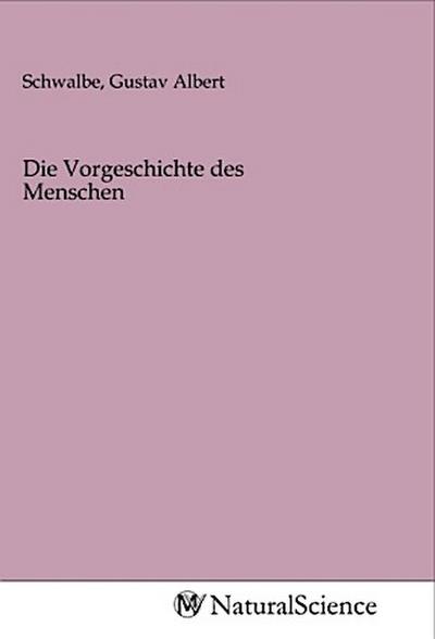 Die Vorgeschichte des Menschen