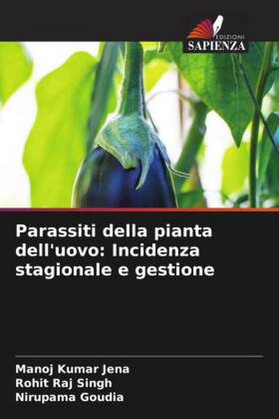 Parassiti della pianta dell’uovo: Incidenza stagionale e gestione
