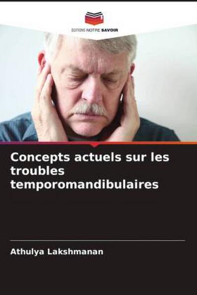 Concepts actuels sur les troubles temporomandibulaires