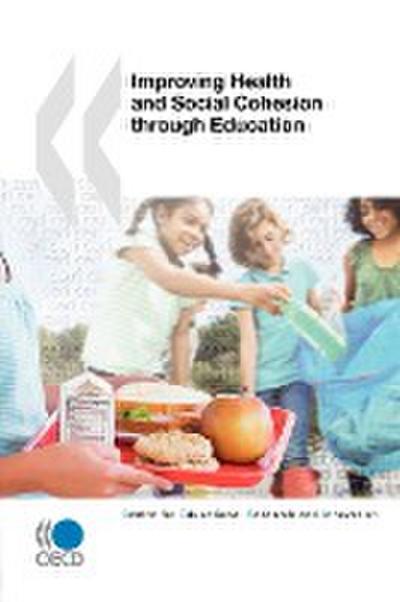 Educational Research and Innovation Improving Health and Social Cohesion through Education - Oecd Publishing