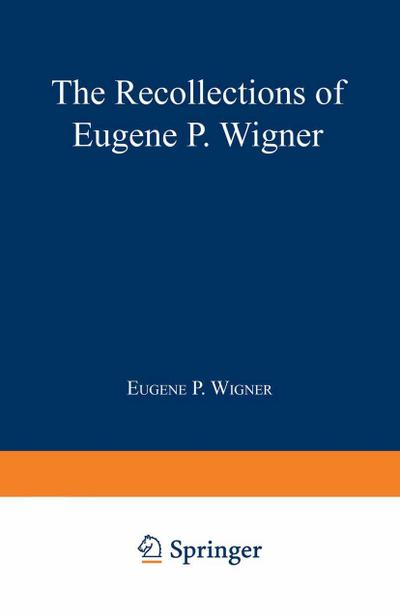 The Recollections of Eugene P. Wigner