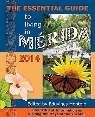 The Essential Guide to Living in Merida, 2014