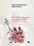 Pra tudo começar na quinta-feira