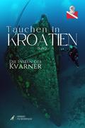 Tauchen in Kroatien - Kvarner