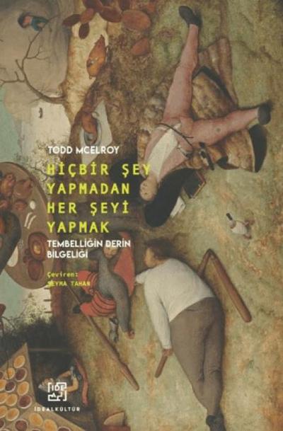Hicbir Sey Yapmadan Her Seyi Yapmak