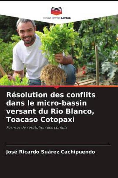 Résolution des conflits dans le micro-bassin versant du Rio Blanco, Toacaso Cotopaxi