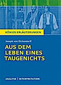 Aus dem Leben eines Taugenichts von Joseph von Eichendorff. Textanalyse und Interpretation mit ausführlicher Inhaltsangabe und Abituraufgaben mit Lösungen.