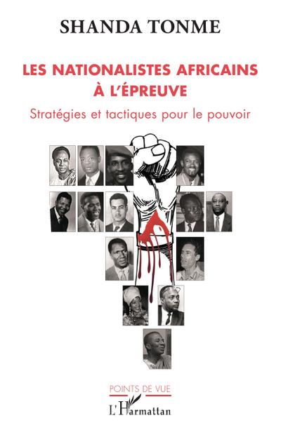 Les nationalistes africains à l’épreuve