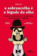 A sobrancelha é o bigode do olho
