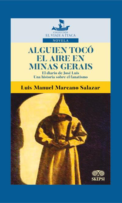 Alguien tocó el aire en Minas Gerais (eBook, PDF) - Luis Manuel Marcano Salazar
