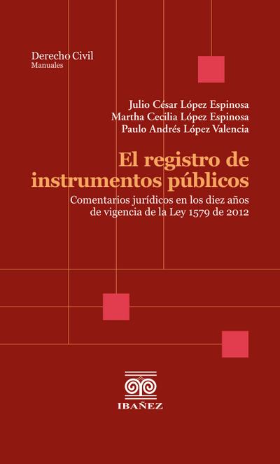 El registro de instrumentos públicos (eBook, PDF) - Julio Cesár López Espinoza