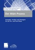 Der M&A-Prozess: Konzepte, AnsÃ¤tze und Strategien fÃ¼r die Pre- und Post-Phase Frank Keuper Editor