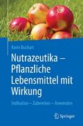 Nutrazeutika - Pflanzliche Lebensmittel mit Wirkung
