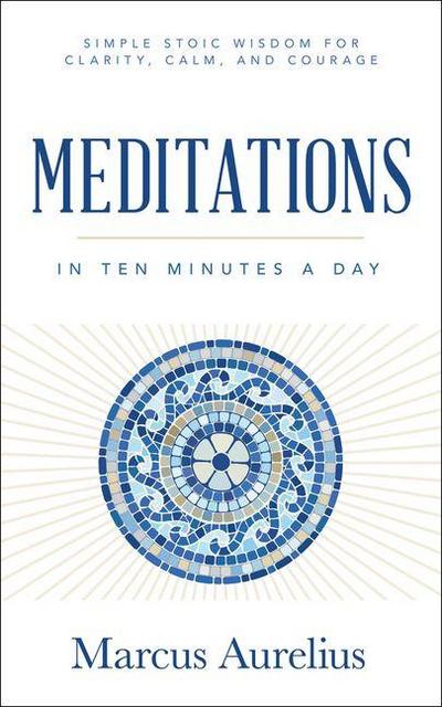 Meditations in Ten Minutes a Day