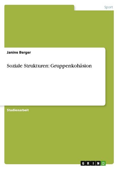 Soziale Strukturen: Gruppenkohäsion