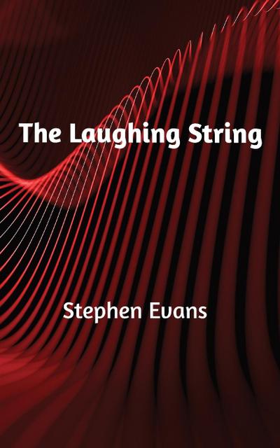 Evans, S: Laughing String