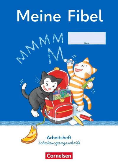 Meine Fibel 1. Schuljahr. Arbeitsheft in Schulausgangsschrift