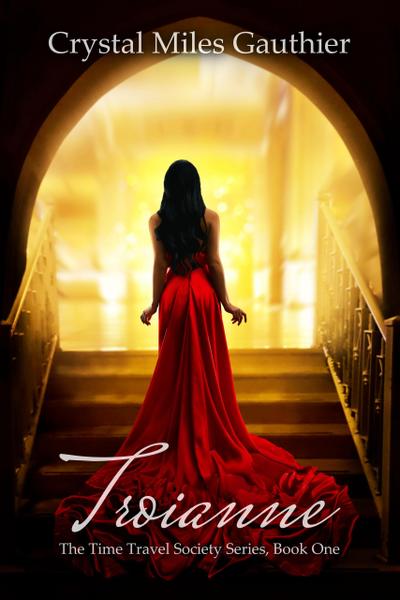 Troianne (The Time Travel Society Series, #1)
