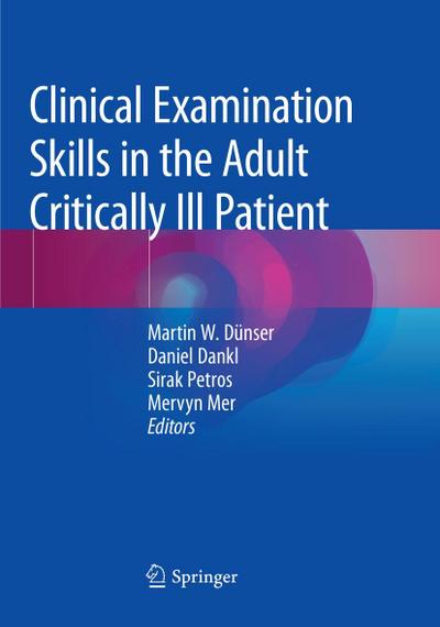 Clinical Examination Skills in the Adult Critically Ill Patient