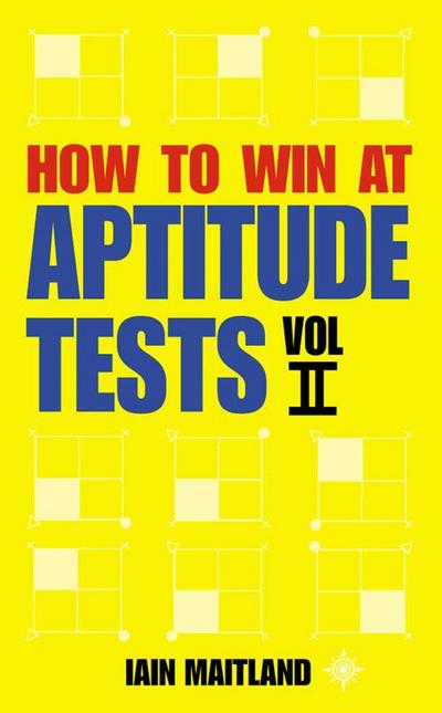 How to Win at Aptitude Tests Vol II