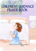 CHILDRENS GUIDANCE PRAYER BOOK