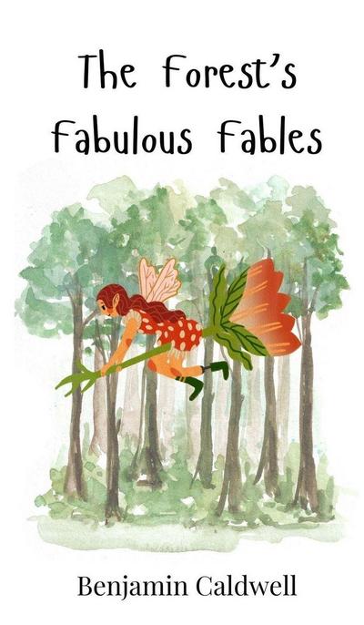 The Forest’s Fabulous Fables
