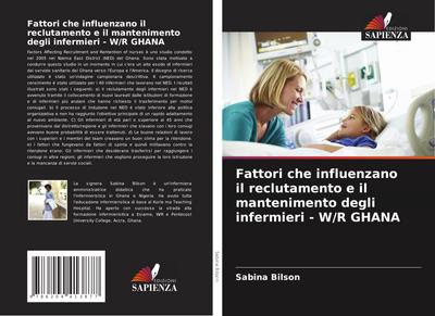Fattori che influenzano il reclutamento e il mantenimento degli infermieri - W/R GHANA