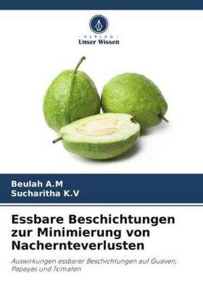 Essbare Beschichtungen zur Minimierung von Nachernteverlusten