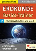 Erdkunde-Basics-Trainer / Band 2: Sonnensystem, Erde und Mond