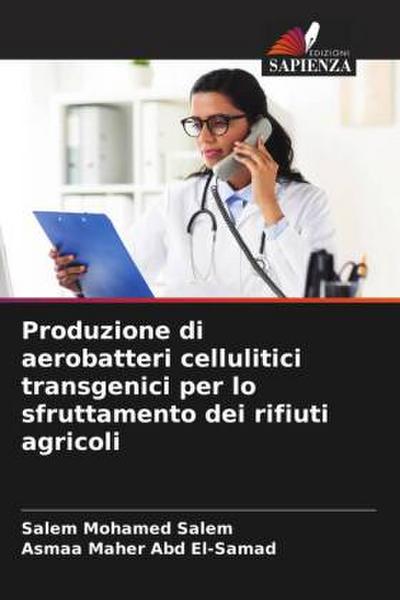 Produzione di aerobatteri cellulitici transgenici per lo sfruttamento dei rifiuti agricoli