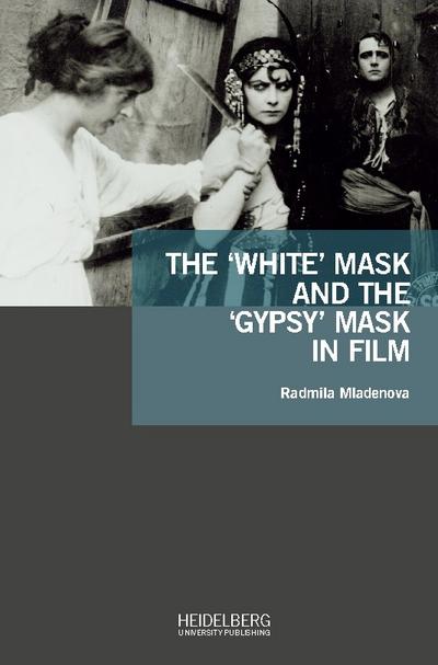 The ’White’ Mask and the ’Gypsy’ Mask in Film