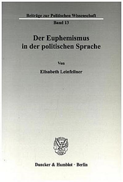 Der Euphemismus in der politischen Sprache.