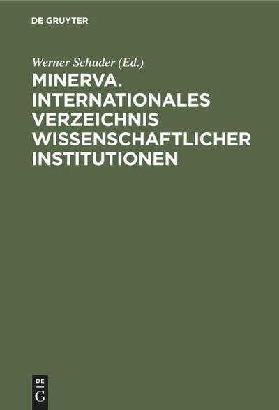 Minerva. Internationales Verzeichnis Wissenschaftlicher Institutionen