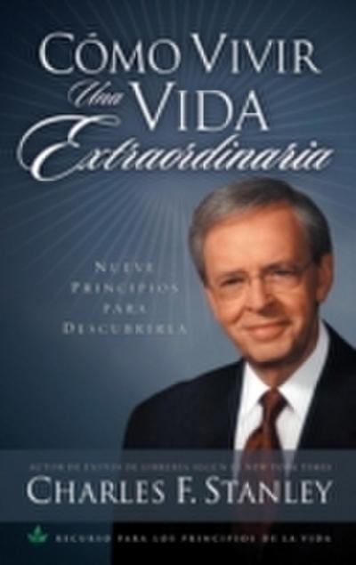 Como vivir una vida extraordinaria