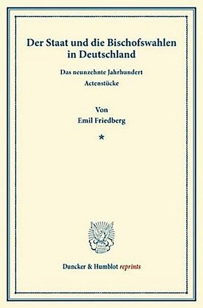 Der Staat und die Bischofswahlen in Deutschland.