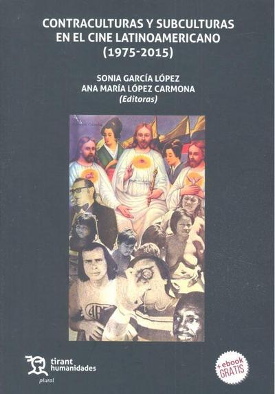 Contraculturas y subculturas en el cine latinoamericano, 1975-2015